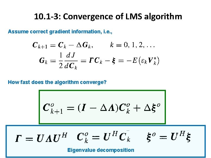 10. 1 -3: Convergence of LMS algorithm Assume correct gradient information, i. e. , 10. 1 -3: Convergence of LMS algorithm Assume correct gradient information, i. e. ,