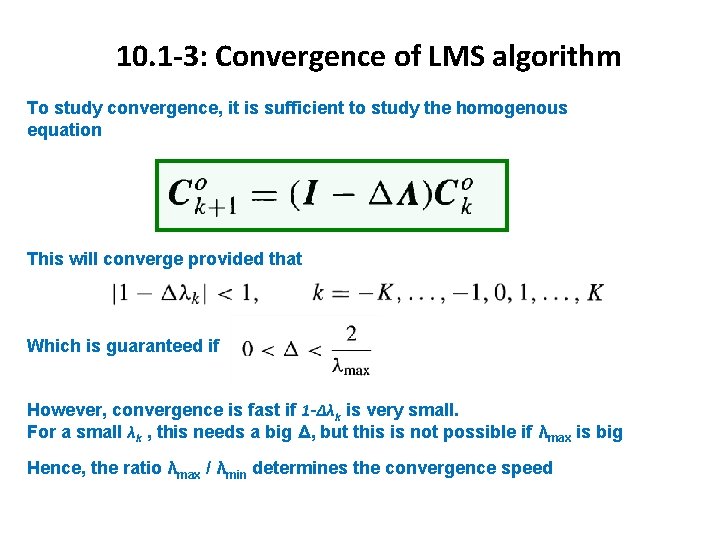 10. 1 -3: Convergence of LMS algorithm To study convergence, it is sufficient to 10. 1 -3: Convergence of LMS algorithm To study convergence, it is sufficient to