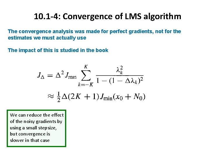 10. 1 -4: Convergence of LMS algorithm The convergence analysis was made for perfect 10. 1 -4: Convergence of LMS algorithm The convergence analysis was made for perfect