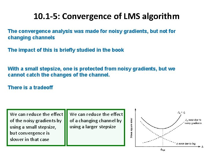 10. 1 -5: Convergence of LMS algorithm The convergence analysis was made for noisy 10. 1 -5: Convergence of LMS algorithm The convergence analysis was made for noisy