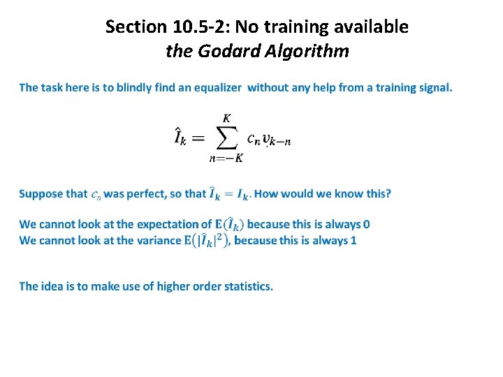 Section 10. 5 -2: No training available the Godard Algorithm Section 10. 5 -2: No training available the Godard Algorithm