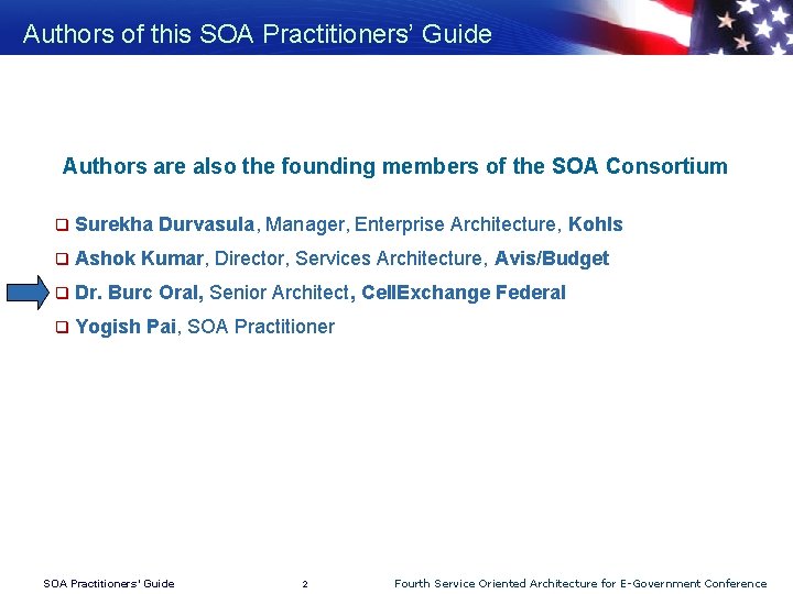 Authors of this SOA Practitioners’ Guide Authors are also the founding members of the