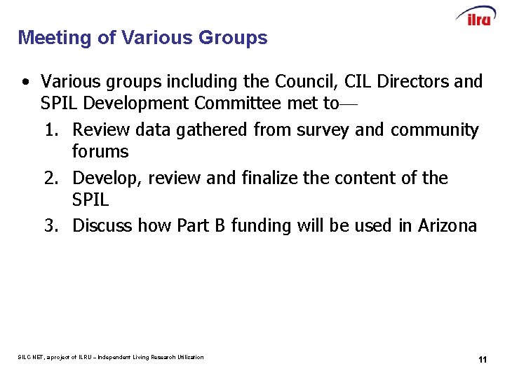 Meeting of Various Groups • Various groups including the Council, CIL Directors and SPIL