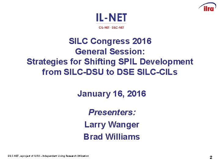 SILC Congress 2016 General Session: Strategies for Shifting SPIL Development from SILC-DSU to DSE