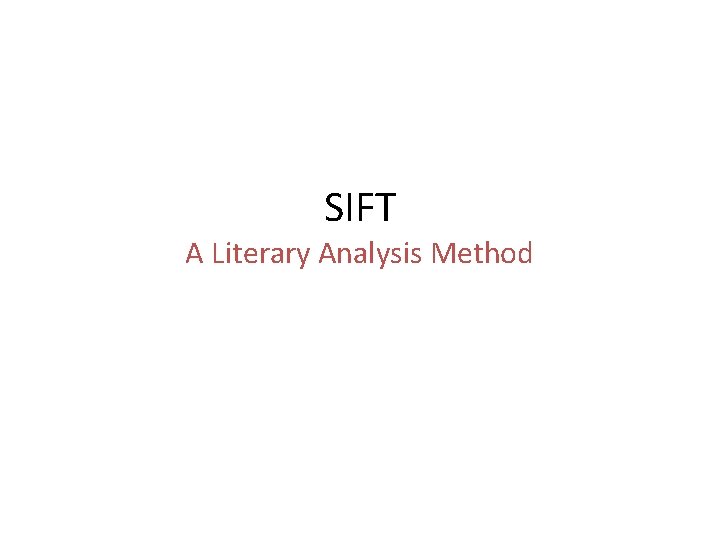 SIFT A Literary Analysis Method 