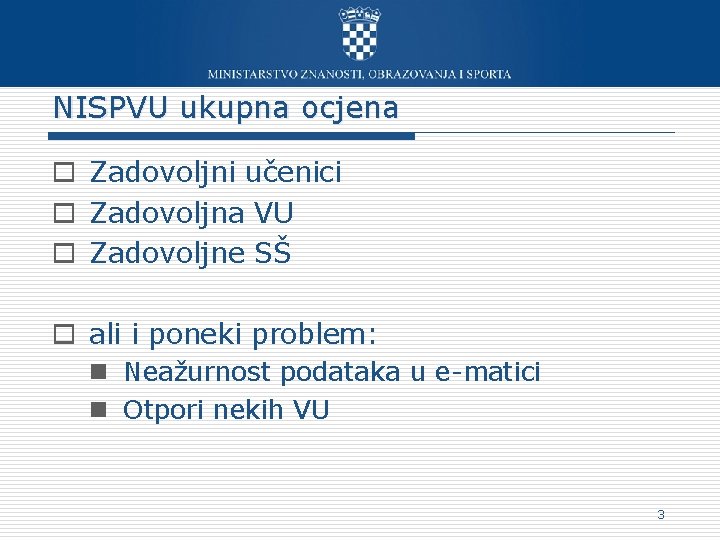 NISPVU ukupna ocjena o Zadovoljni učenici o Zadovoljna VU o Zadovoljne SŠ o ali