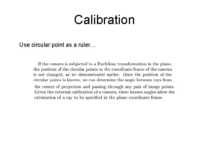Calibration Use circular point as a ruler… 