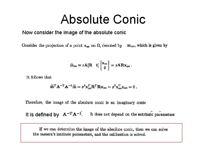 Absolute Conic Now consider the image of the absolute conic It is defined by