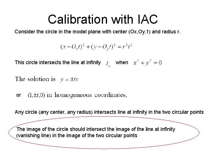 Calibration with IAC Consider the circle in the model plane with center (Ox, Oy,