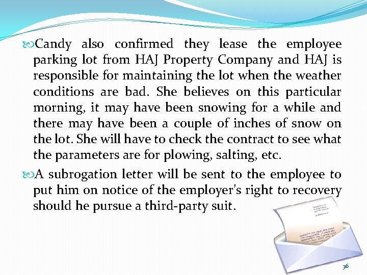  Candy also confirmed they lease the employee parking lot from HAJ Property Company