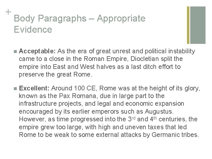 + Body Paragraphs – Appropriate Evidence n Acceptable: As the era of great unrest