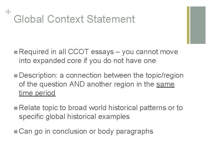 + Global Context Statement n Required in all CCOT essays – you cannot move