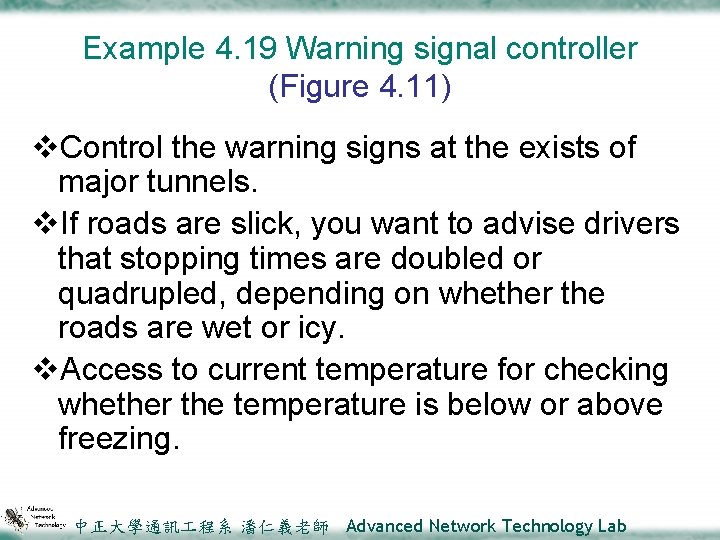 Example 4. 19 Warning signal controller (Figure 4. 11) v. Control the warning signs
