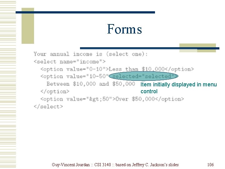 Forms Item initially displayed in menu control Guy-Vincent Jourdan : : CSI 3140 : Forms Item initially displayed in menu control Guy-Vincent Jourdan : : CSI 3140 :