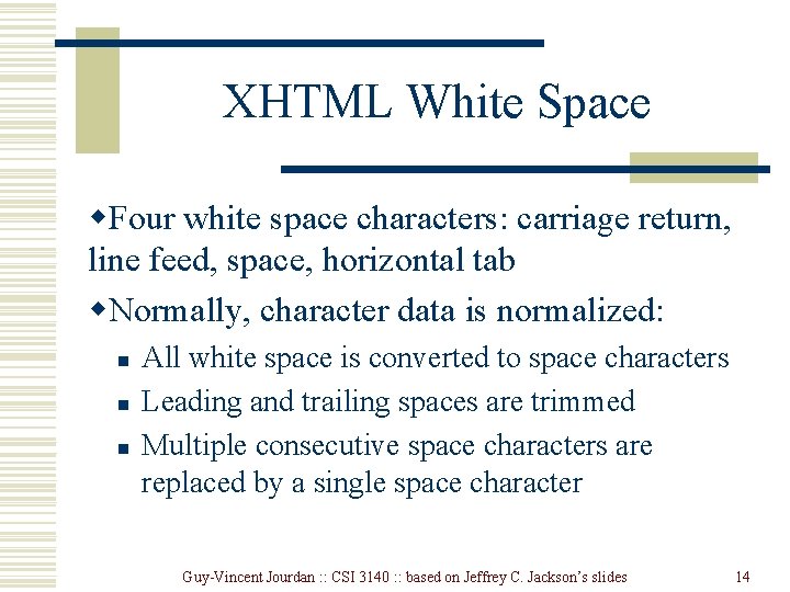 XHTML White Space w. Four white space characters: carriage return, line feed, space, horizontal XHTML White Space w. Four white space characters: carriage return, line feed, space, horizontal