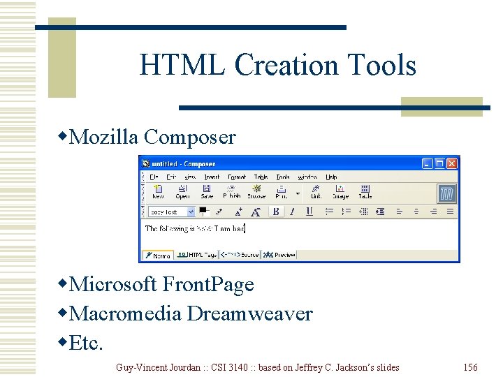 HTML Creation Tools w. Mozilla Composer w. Microsoft Front. Page w. Macromedia Dreamweaver w. HTML Creation Tools w. Mozilla Composer w. Microsoft Front. Page w. Macromedia Dreamweaver w.