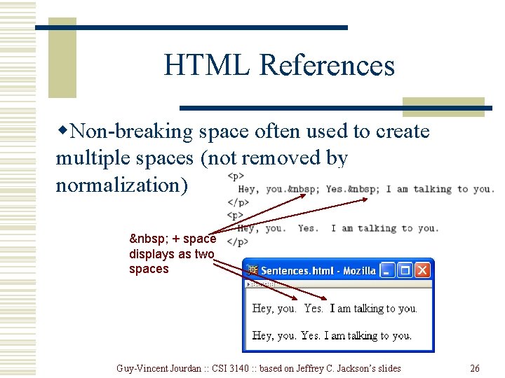 HTML References w. Non-breaking space often used to create multiple spaces (not removed by HTML References w. Non-breaking space often used to create multiple spaces (not removed by