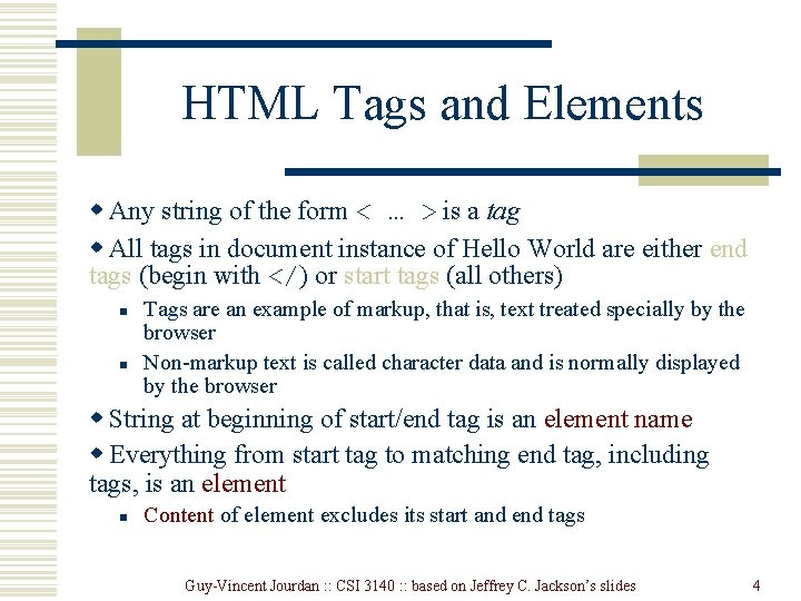 HTML Tags and Elements w Any string of the form < … > is HTML Tags and Elements w Any string of the form < … > is