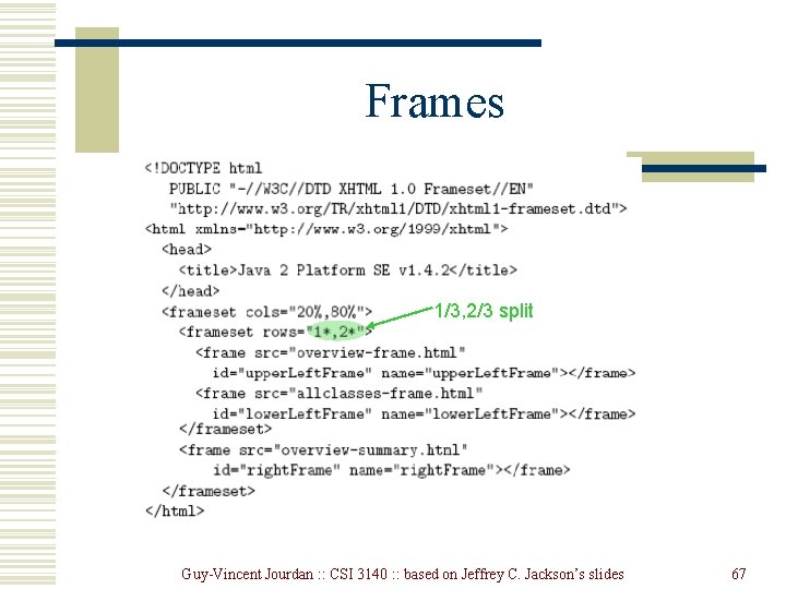 Frames 1/3, 2/3 split Guy-Vincent Jourdan : : CSI 3140 : : based on Frames 1/3, 2/3 split Guy-Vincent Jourdan : : CSI 3140 : : based on