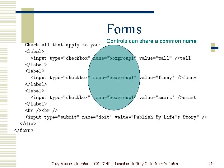 Forms Controls can share a common name Guy-Vincent Jourdan : : CSI 3140 : Forms Controls can share a common name Guy-Vincent Jourdan : : CSI 3140 :