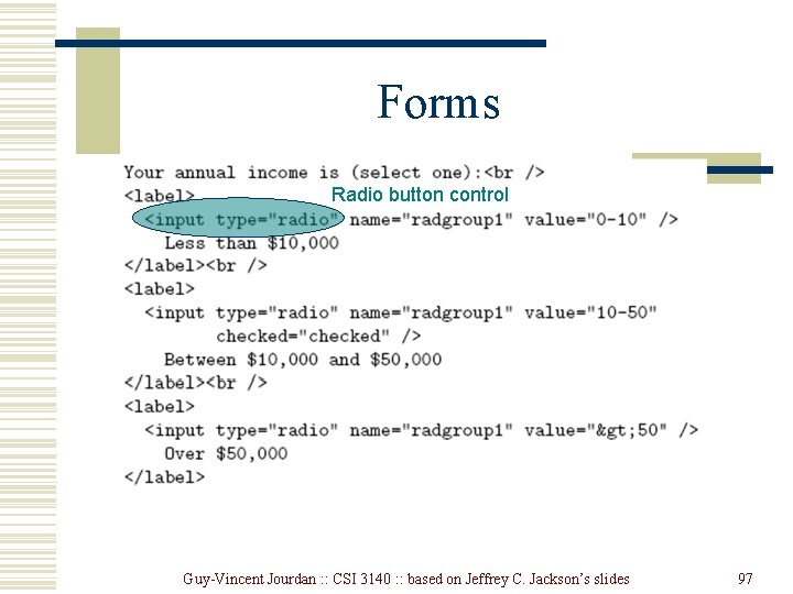Forms Radio button control Guy-Vincent Jourdan : : CSI 3140 : : based on Forms Radio button control Guy-Vincent Jourdan : : CSI 3140 : : based on