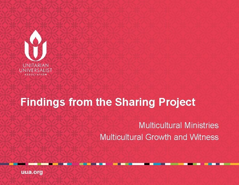 Findings from the Sharing Project Multicultural Ministries Multicultural Growth and Witness 