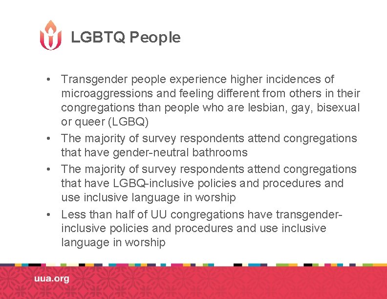 LGBTQ People • Transgender people experience higher incidences of microaggressions and feeling different from LGBTQ People • Transgender people experience higher incidences of microaggressions and feeling different from