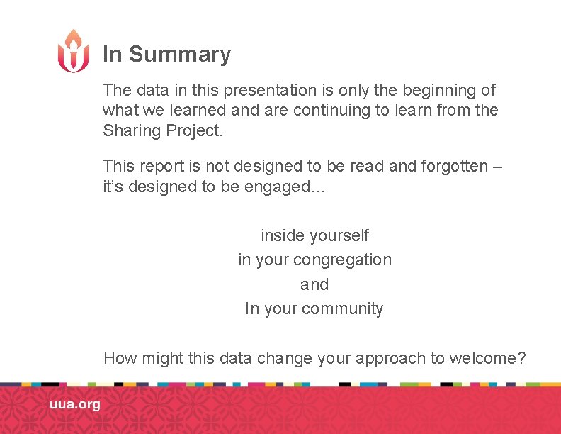 In Summary The data in this presentation is only the beginning of what we