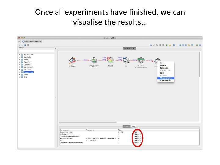 Once all experiments have finished, we can visualise the results… 