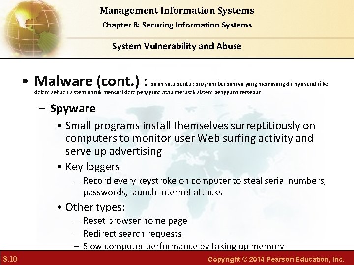 Management Information Systems Chapter 8: Securing Information Systems System Vulnerability and Abuse • Malware