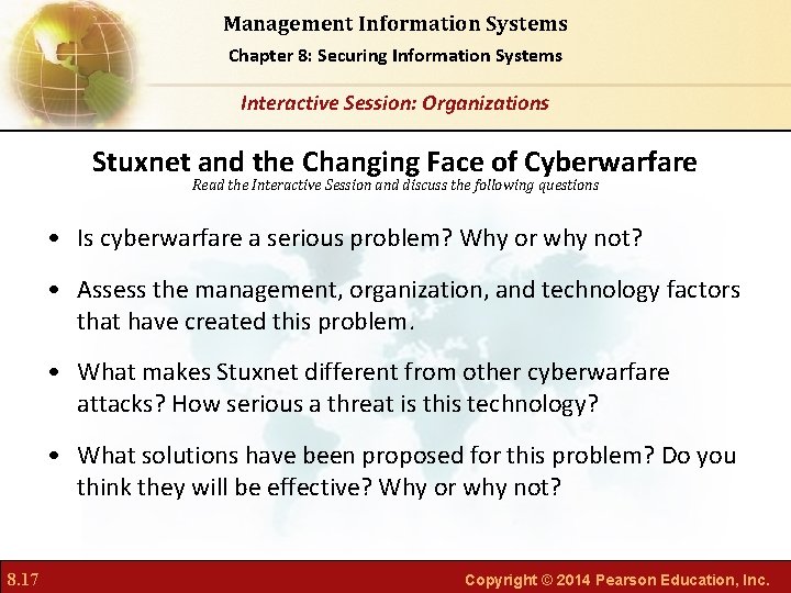 Management Information Systems Chapter 8: Securing Information Systems Interactive Session: Organizations Stuxnet and the