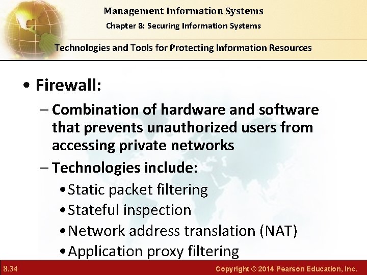 Management Information Systems Chapter 8: Securing Information Systems Technologies and Tools for Protecting Information