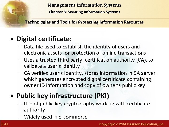 Management Information Systems Chapter 8: Securing Information Systems Technologies and Tools for Protecting Information