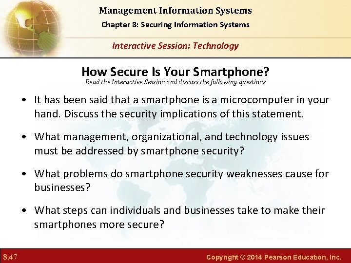 Management Information Systems Chapter 8: Securing Information Systems Interactive Session: Technology How Secure Is