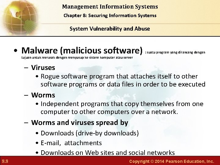 Management Information Systems Chapter 8: Securing Information Systems System Vulnerability and Abuse • Malware