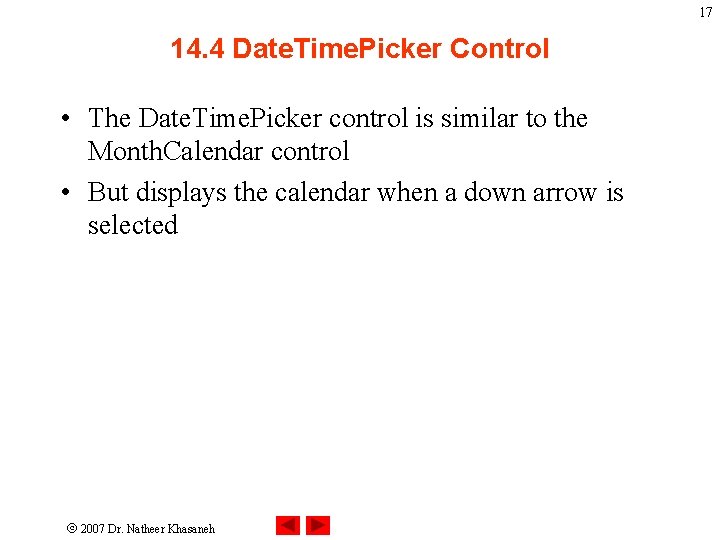 17 14. 4 Date. Time. Picker Control • The Date. Time. Picker control is 17 14. 4 Date. Time. Picker Control • The Date. Time. Picker control is