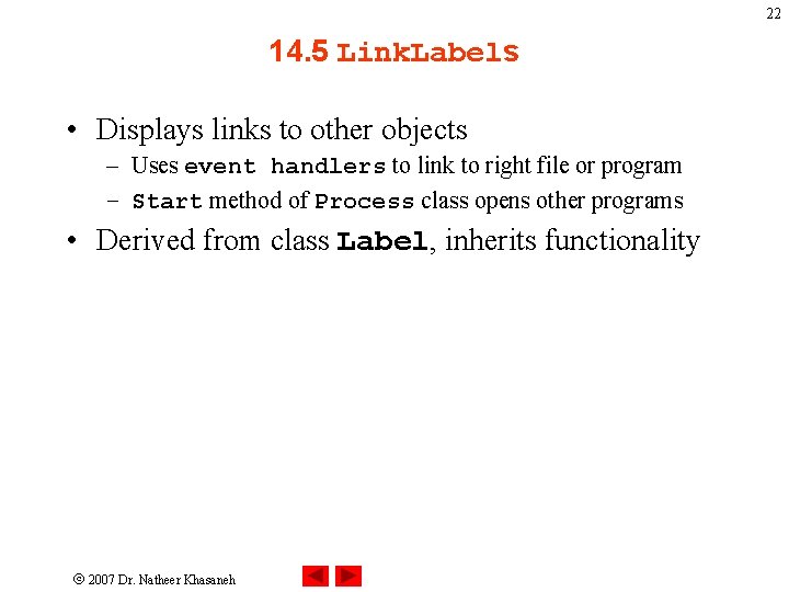 22 14. 5 Link. Labels • Displays links to other objects – Uses event 22 14. 5 Link. Labels • Displays links to other objects – Uses event