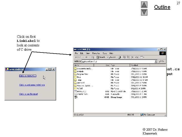 Outline 27 Click on first Link. Label to look at contents of C drive Outline 27 Click on first Link. Label to look at contents of C drive