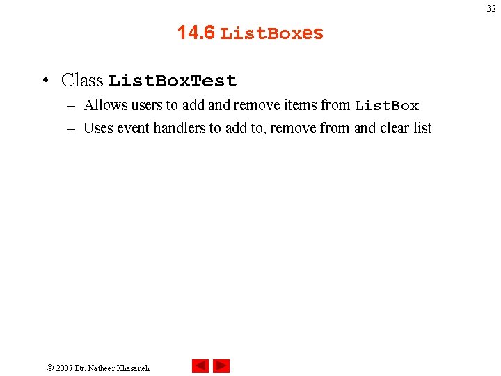32 14. 6 List. Boxes • Class List. Box. Test – Allows users to 32 14. 6 List. Boxes • Class List. Box. Test – Allows users to