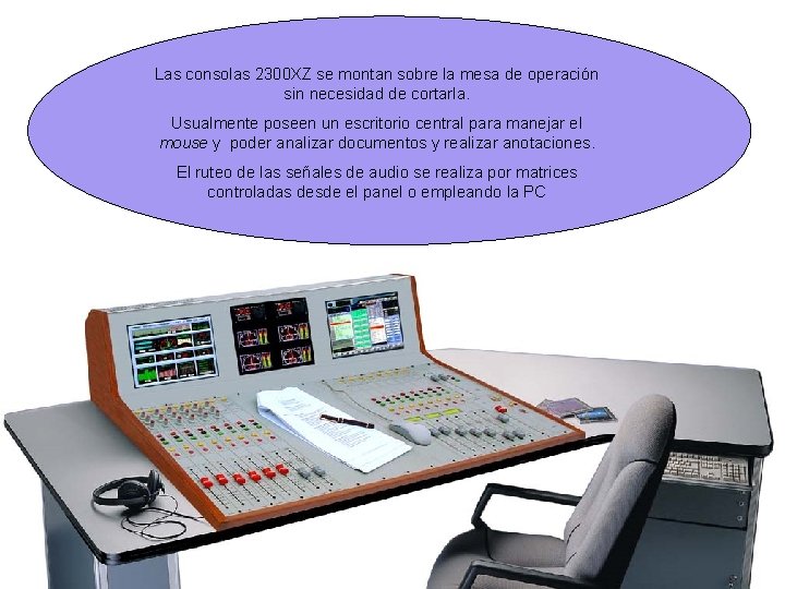 Las consolas 2300 XZ se montan sobre la mesa de operación sin necesidad de Las consolas 2300 XZ se montan sobre la mesa de operación sin necesidad de