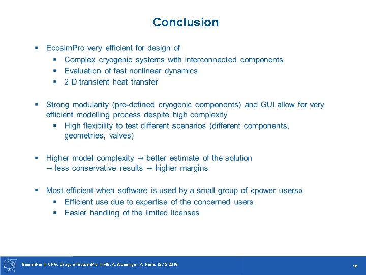 Conclusion Ecosim. Pro in CRG, Usage of Ecosim. Pro in ME, A. Wanninger, A. Conclusion Ecosim. Pro in CRG, Usage of Ecosim. Pro in ME, A. Wanninger, A.