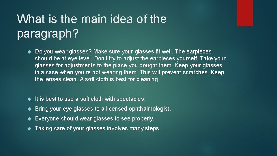 What is the main idea of the paragraph? Do you wear glasses? Make sure