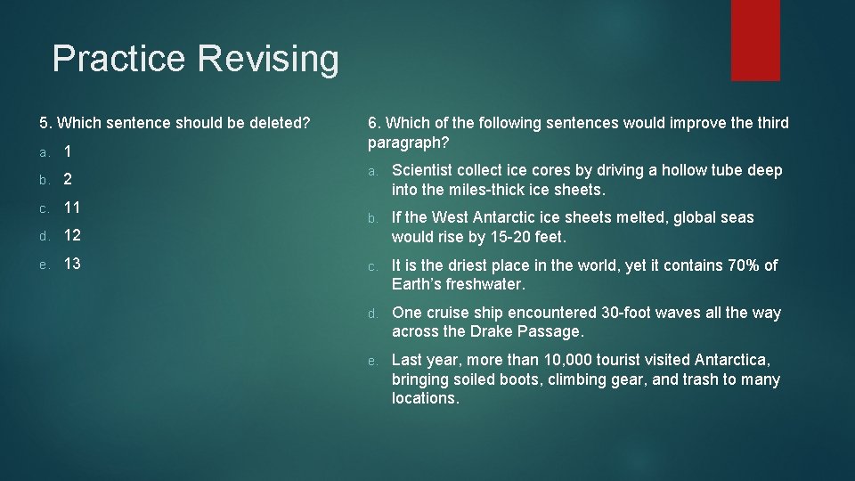 Practice Revising 5. Which sentence should be deleted? a. 1 b. 2 c. 11