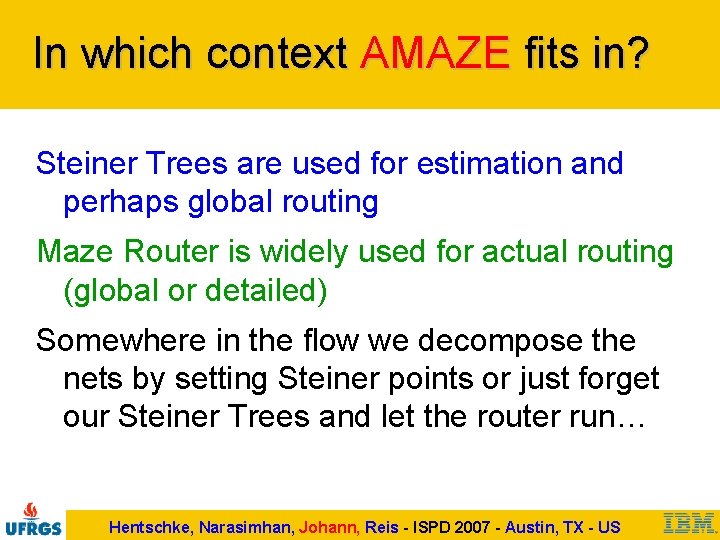 In which context AMAZE fits in? Steiner Trees are used for estimation and perhaps