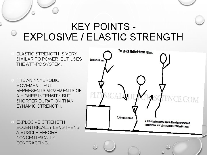 KEY POINTS - EXPLOSIVE / ELASTIC STRENGTH IS VERY SIMILAR TO POWER, BUT USES