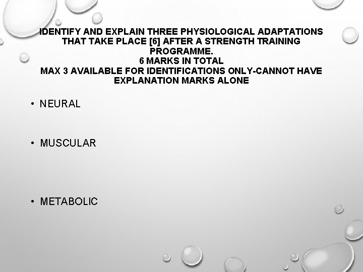 IDENTIFY AND EXPLAIN THREE PHYSIOLOGICAL ADAPTATIONS THAT TAKE PLACE [6] AFTER A STRENGTH TRAINING