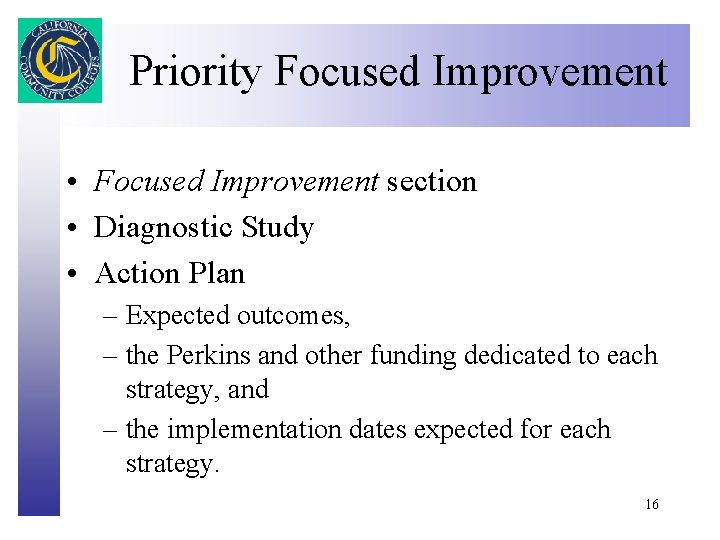 Priority Focused Improvement Click to edit Master title style • Focused Improvement section •