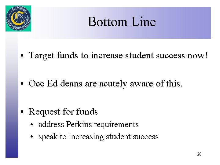 Bottom Line Click to edit Master title style • Target funds to increase student