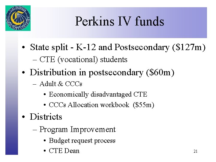 Perkins IV funds Click to edit Master title style • State split - K-12