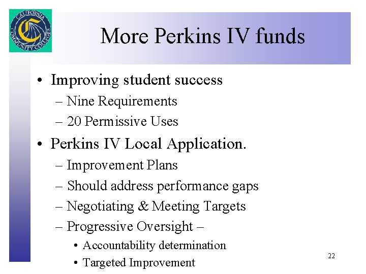 More Perkins IV funds Click to edit Master title style • Improving student success